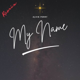 My Name (Remix) lyrics | Boomplay Music