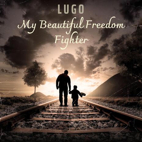 My Beautiful Freedom Fighter by (Special Mastered Version) | Boomplay Music