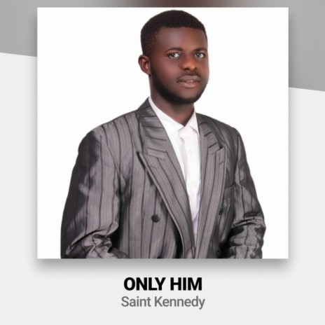 Only Him | Boomplay Music