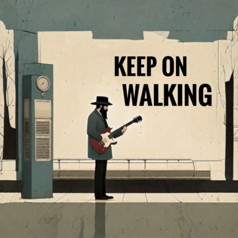 Keep On Walking