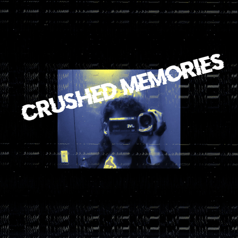 Crushed Memories | Boomplay Music