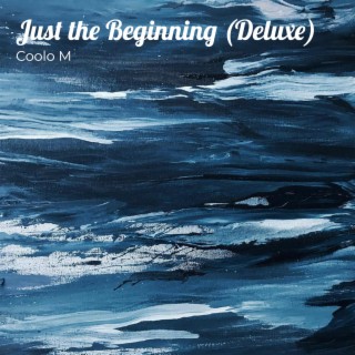 Just the Beginning (Deluxe)