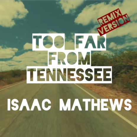 Too Far From Tennessee (Remix) | Boomplay Music