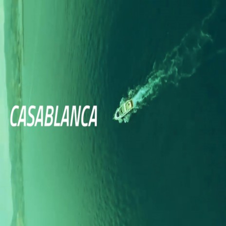 Casablanca | Boomplay Music