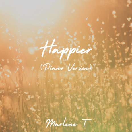 Happier (Piano Cover)