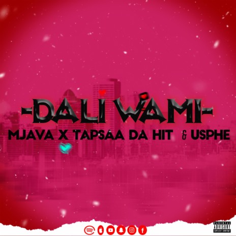 Dali Wami ft. Tapsaa Da Hit & Usphe | Boomplay Music