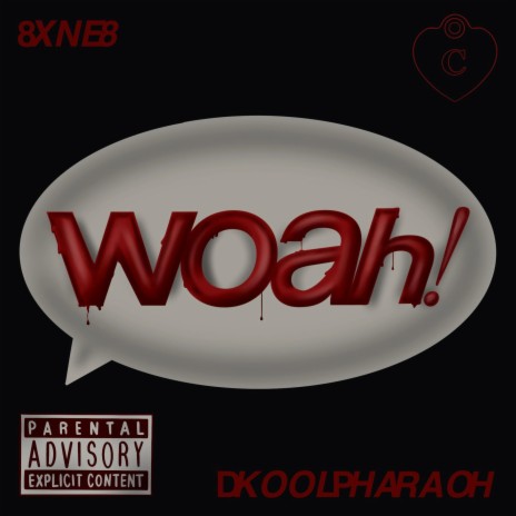 Woah! ft. Dkoolpharaoh | Boomplay Music