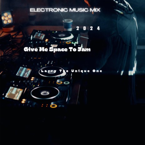 Give Me Space To Jam | Boomplay Music