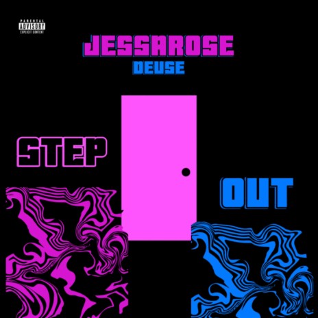 STEP OUT ft. Deusé | Boomplay Music