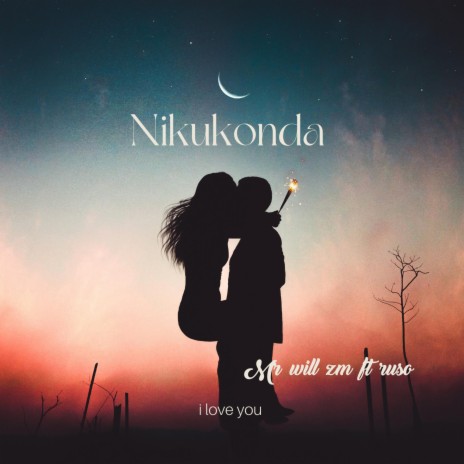 Nikukonda (I Love You) ft. Ruso | Boomplay Music