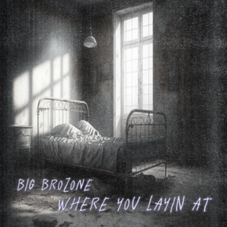 Where You Layin At | Boomplay Music