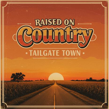 Tailgate Town | Boomplay Music