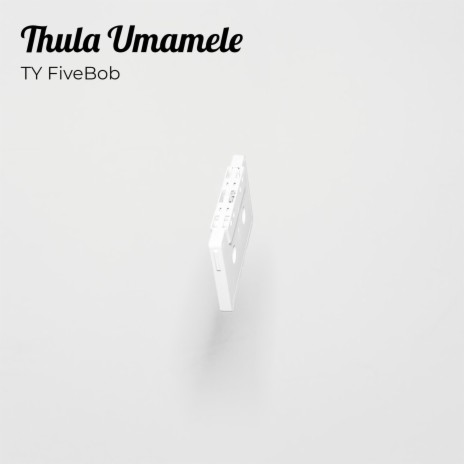 Thula Umamele | Boomplay Music