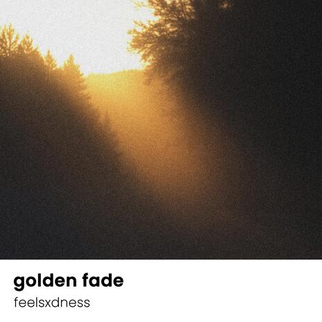 golden fade | Boomplay Music