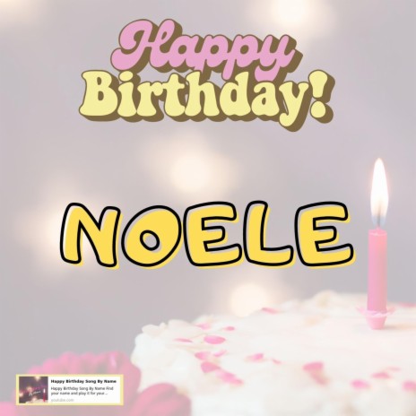 Happy Birthday Noèle Song | Boomplay Music