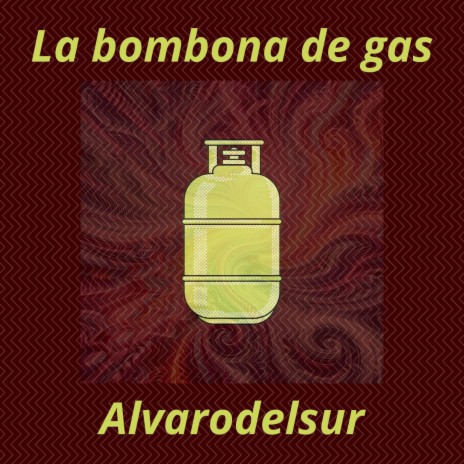 La bombona de gas (Radio Edit) | Boomplay Music