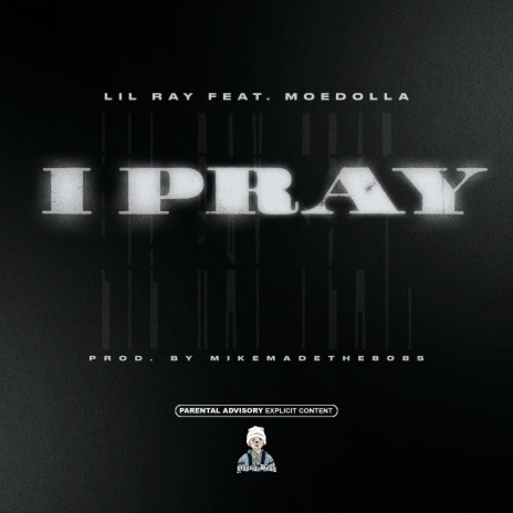 I Pray ft. Moedolla | Boomplay Music