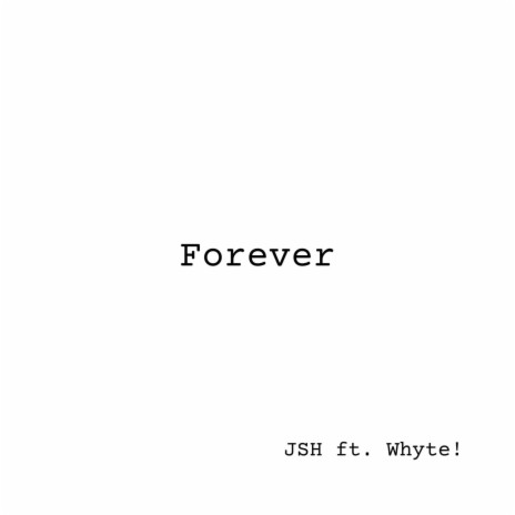 Forever ft. Whyte! | Boomplay Music