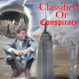 Classified or Conpiracy - Flat or Full