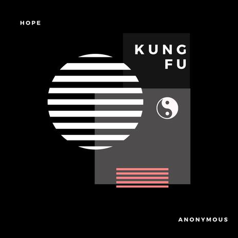 Kung Fu ft. Anonymous & Pro P | Boomplay Music