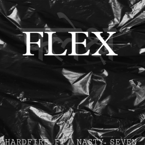 Flex ft. Hardfire | Boomplay Music
