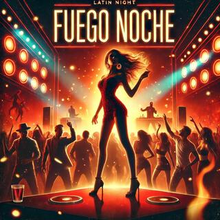 Fuego Noche