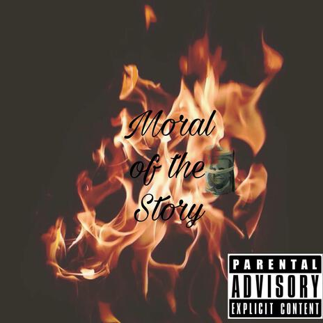 Moral of the Story ft. S1 Dez | Boomplay Music