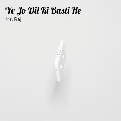 Ye Jo Dil Ki Basti He | Boomplay Music