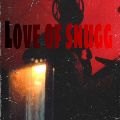 Love of snugg