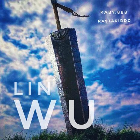 Lin Wu ft. RA$TAKIDDD | Boomplay Music