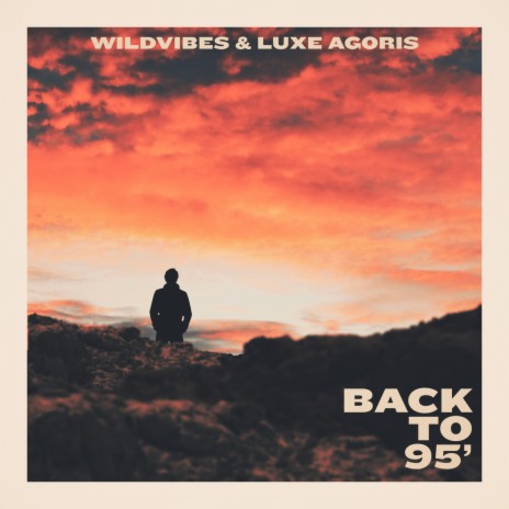 Back To ‘95 ft. Luxe Agoris | Boomplay Music