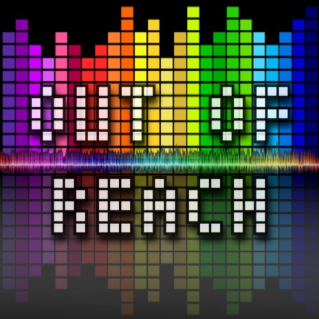 Out Of Reach | Boomplay Music