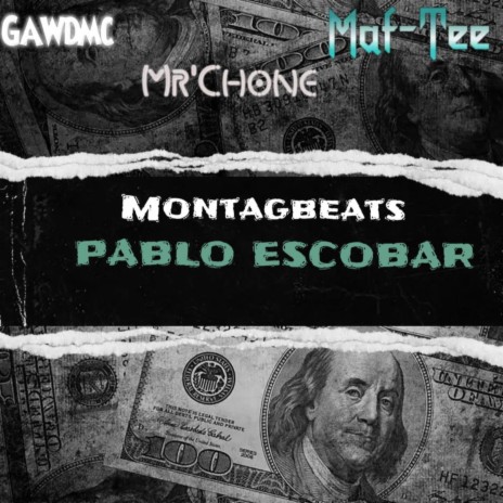 Pablo Escobar ft. Maftee, Mr chon & Montag beat | Boomplay Music
