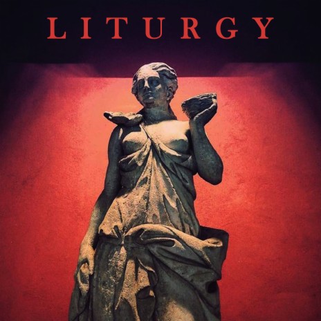 Liturgy | Boomplay Music