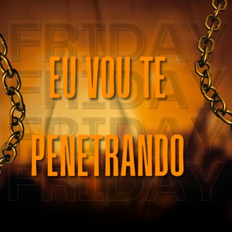 EU VOU TE PENETRANDO ft. MC Buraga & Mc Gw | Boomplay Music