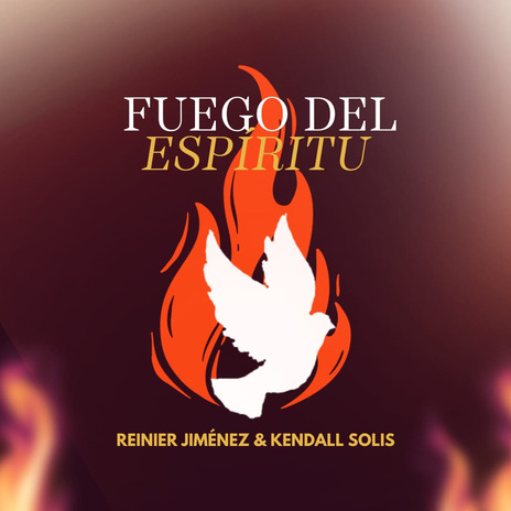 Fuego Del Espíritu ft. Kendall Solis | Boomplay Music