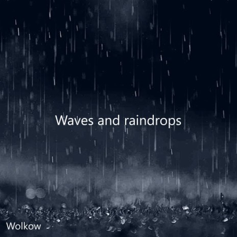 Waves and Raindrops | Boomplay Music