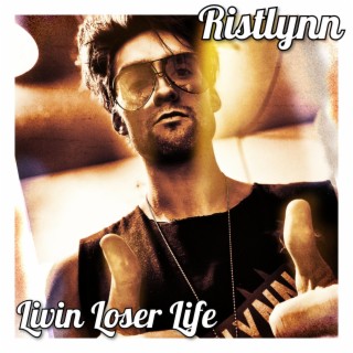 Livin Loser Life lyrics | Boomplay Music