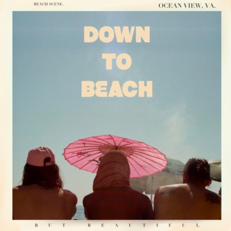 Down to Beach | Boomplay Music