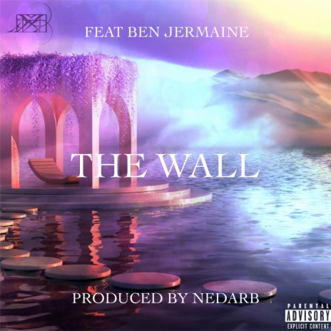 THE WALL ft. Ben Jermaine | Boomplay Music