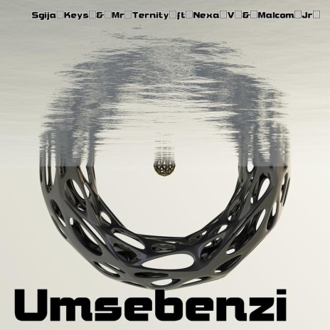 Umsebenzi ft. Nexa & Malcom Jr | Boomplay Music