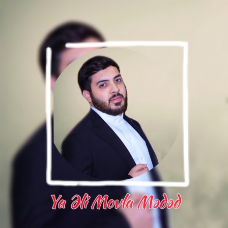 Ya Əli Movla Mədəd | Boomplay Music