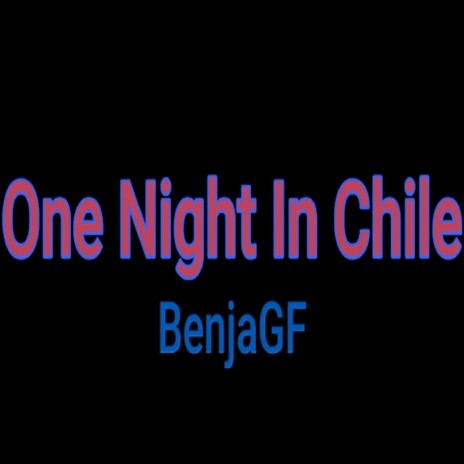 One Night in Chile | Boomplay Music