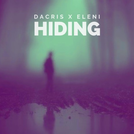 Hiding ft. Eleni