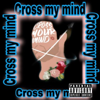 Cross your mind