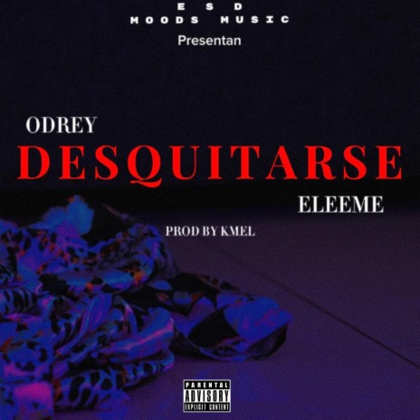 Desquitarse ft. ELE EME | Boomplay Music