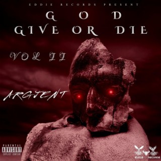 G.O.D Give Or Die Vol.II