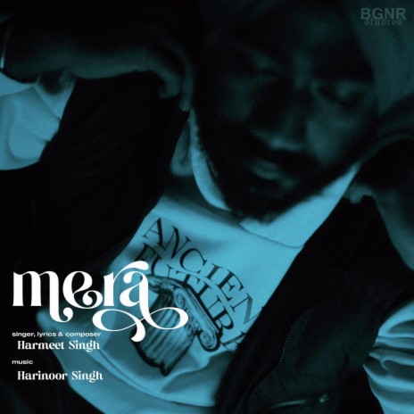 mera ft. Harinoor Singh | Boomplay Music