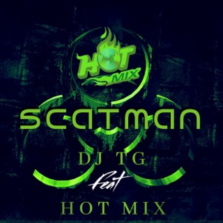 HOT MIX SCATMAN