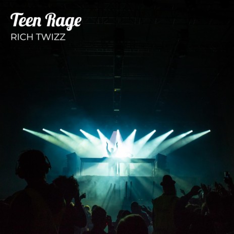 Teen Rage ft. RYAN DA WIZ